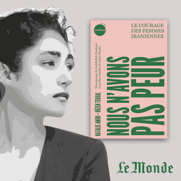 Golshifteh Farahani signe une tribune dans Le Monde Golshifteh Farahani signe une tribune dans Le Monde